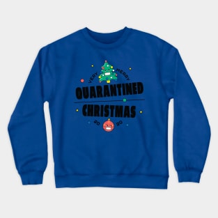 Quarantined Christmas 2020 Crewneck Sweatshirt